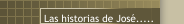 Las historias de José.....