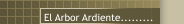 El Arbor Ardiente.........