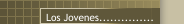 Los Jovenes...............