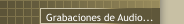 Grabaciones de Audio...