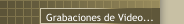 Grabaciones de Video...