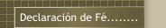 Declaración de Fé........