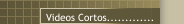 Videos Cortos.............