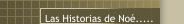 Las Historias de Noé.....